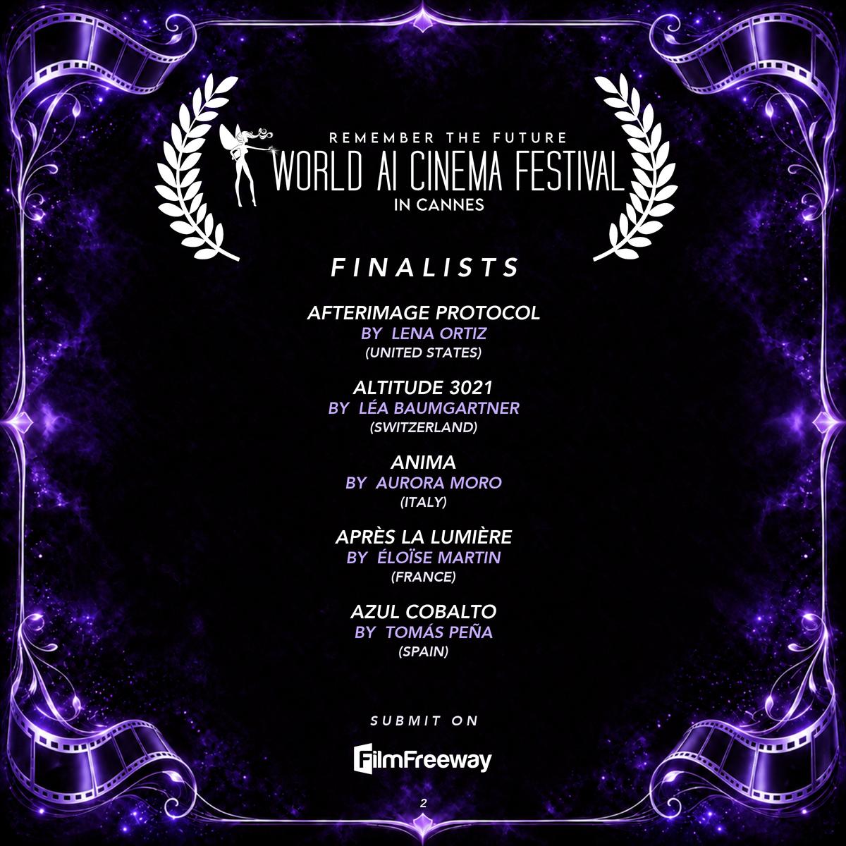World AI Cinema Festival — Finalists September 2026, page 2 of 20: Afterimage Protocol by Lena Ortiz (United States); Altitude 3021 by Léa Baumgartner (Switzerland); AniMa by Aurora Moro (Italy); Après la lumière by Éloïse Martin (France); AZUL COBALTO by Tomás Peña (Spain)