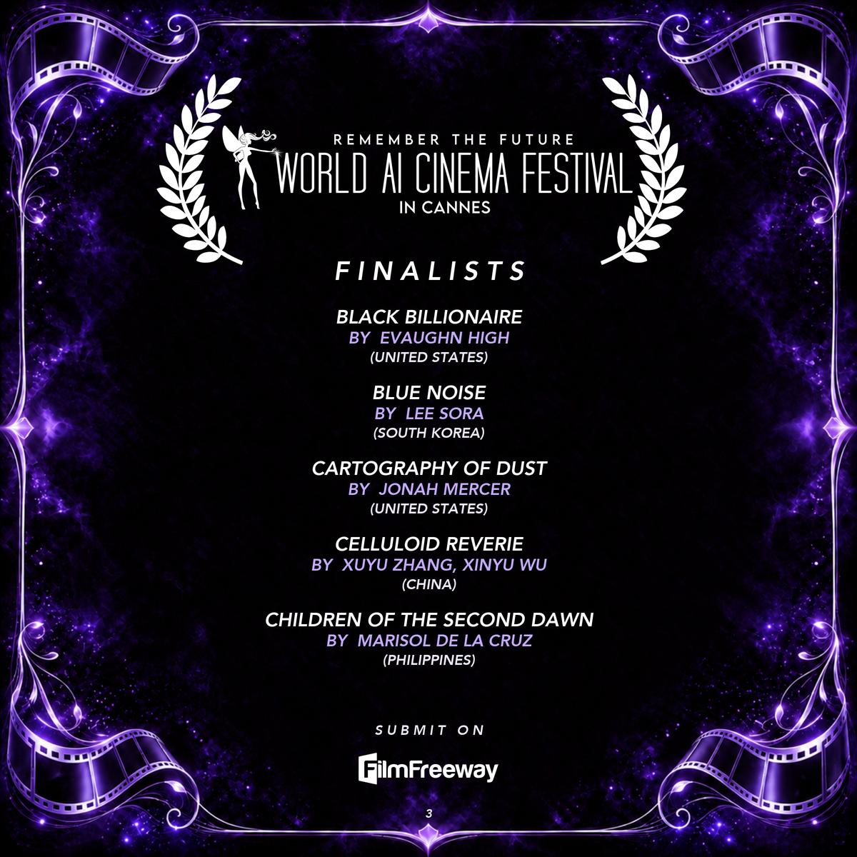 World AI Cinema Festival — Finalists September 2026, page 3 of 20: Black Billionaire by Evaughn High (United States); Blue Noise by Lee Sora (South Korea); Cartography of Dust by Jonah Mercer (United States); Celluloid Reverie by Xuyu Zhang, Xinyu Wu (China); Children of the Second Dawn by Marisol de la Cruz (Philippines)